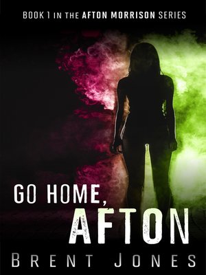cover image of Go Home, Afton (Afton Morrison, #1)